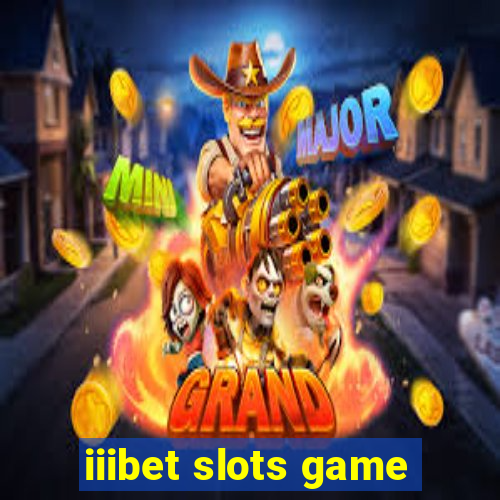 iiibet slots game